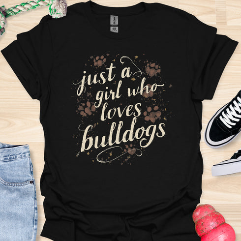 Just a girl who loves bulldogs - V7 - Paw Prints T-Shirt